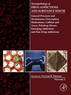 cover image of Neuropathology of Drug Addictions and Substance Misuse, Volume 3